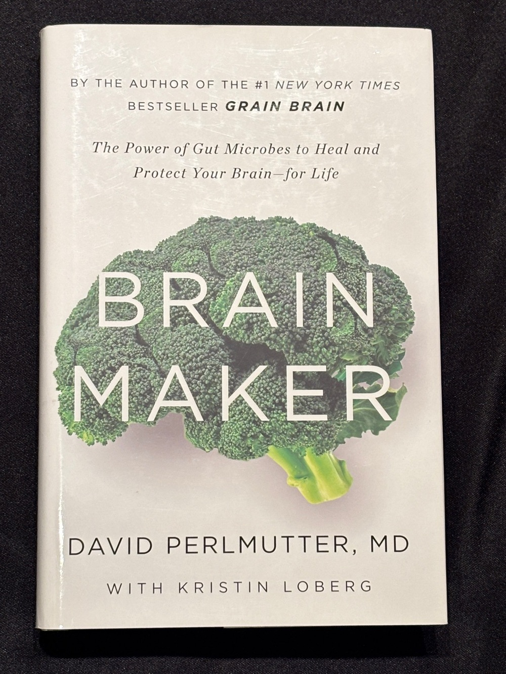 Brain Maker by Dr. David Perlmutter - Hardcover